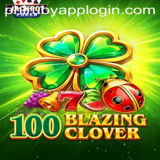 Dive into the Enthralling World of 100BlazingClover with PHLRuby