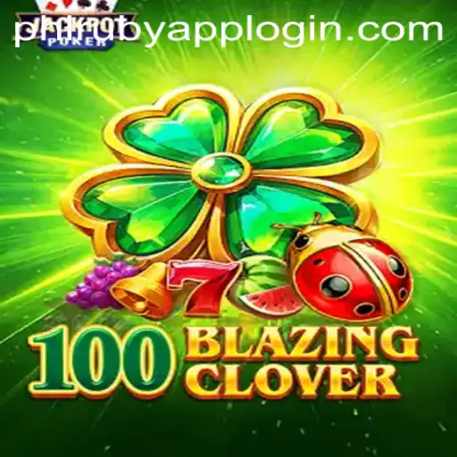 Dive into the Enthralling World of 100BlazingClover with PHLRuby